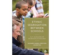 Richard Harris Ron Johnsto Ethnic Segregation Between School (Copertina rigida)