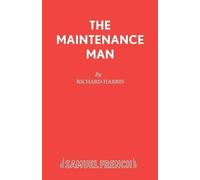 Richard Harris The Maintenance Man (Tascabile) Acting Edition S.