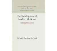 Richard Harrison Shryock The Development of Modern Medicine (Copertina rigida)