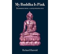 Richard Harrold My Buddha Is Pink (Tascabile)