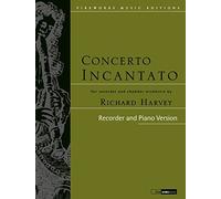 Richard Harvey Richard Harvey: Concerto Incantato - Recorder & Pia (Music score)