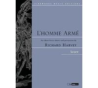 Richard Harvey Richard Harvey: L'Homme Armé for Three Brass Choirs (Music score)
