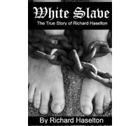 Richard Haselton White Slave (Tascabile)