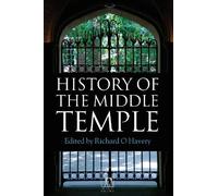 Richard Havery History of the Middle Temple (Copertina rigida)