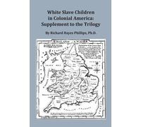 Richard Hayes Phillips White Slave Children in Colonial America (Tascabile)