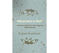 Richard Headstr Whose Nest is That - A Guide to the Birds' Nests Fou (Tascabile)
