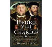 Richard Heath Henry VIII and Charles V (Copertina rigida)