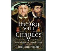 Richard Heath Henry VIII and Charles V (Copertina rigida)