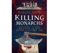 Richard Heath Killing Monarchs (Copertina rigida)