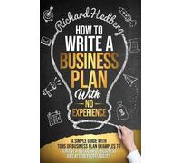 Richard Hedberg How to Write a Business Plan With No Experience (Tascabile)
