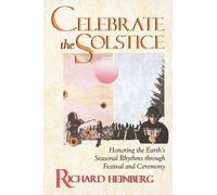 Richard Heinberg Celebrate the Solstice (Tascabile)