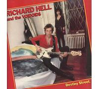 Richard Hell and the Voidoids - Destiny Street