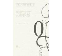 Richard Hell What Just Happened (Tascabile)