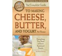 Richard Helweg Complete Guide to Making Cheese, Butter & Yogurt at H (Tascabile)