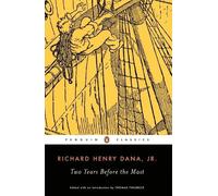 Richard Henry Dana, Jr. Two Years Before the Mast (Tascabile)