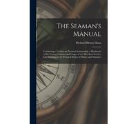 Richard Henry Dana The Seaman's Manual (Copertina rigida)
