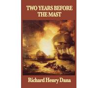 Richard Henry Dana Two Years Before the Mast (Copertina rigida)