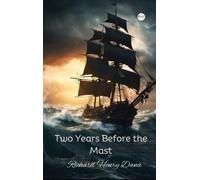 Richard Henry Dana Two Years Before the Mast (Copertina rigida)