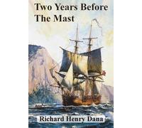Richard Henry Dana Two Years Before The Mast (Tascabile)