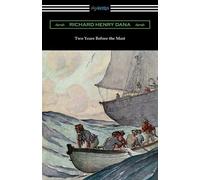 Richard Henry Dana Two Years Before the Mast (Tascabile)