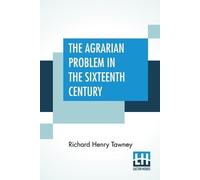 Richard Henry Tawney The Agrarian Problem In The Sixteenth Century (Tascabile)