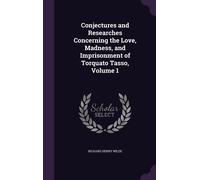 Richard Henry W Conjectures and Researches Concerning the Love, Madness, (Book)