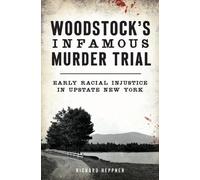 Richard Heppner Woodstock's Infamous Murder Trial (Tascabile) True Crime