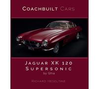 Richard Heseltine Jaguar XK120 Supersonic by Ghia (Copertina rigida)