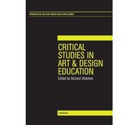 Richard Hickman Critical Studies in Art and Design Education (Tascabile)