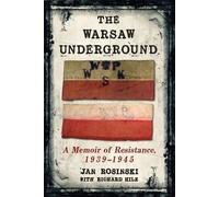 Richard Hile Jan Rosinski The Warsaw Underground (Tascabile)