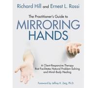 Richard Hill Ernest L. Ros The Practitioner's Guide to Mirroring Han (Tascabile)