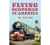 Richard Hinchcliffe Bill Wagner Flying Scotsman in America (Tascabile)