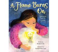 Richard Ho Carmel Ben Ami A Flame Burns On (Copertina rigida)