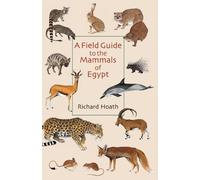 Richard Hoath A Field Guide to the Mammals of Egypt (Tascabile)