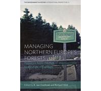 Richard Hölzl Managing Northern Europe's Forests (Tascabile)
