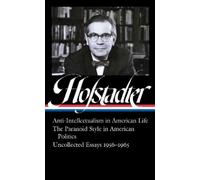 Richard Hofstad Richard Hofstadter: Anti-Intellectualism in A (Copertina rigida)