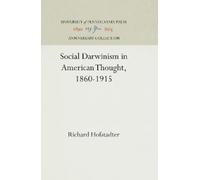 Richard Hofstad Social Darwinism in American Thought, 1860-1 (Copertina rigida)