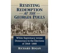 Richard Hogan Resisting Redemption at the Georgia Polls (Tascabile)