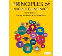 Richard Holden Betsey Stevenson Justin Wol Principles of Microecono (Tascabile)