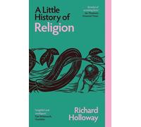 Richard Holloway A Little History of Religion (Tascabile) Little Histories