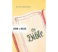 Richard Holloway How to Read the Bible (Tascabile) How to Read