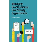 Richard Holloway Managing Developmental Civil Society Organizations (Tascabile)