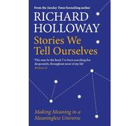 Richard Holloway Stories We Tell Ourselves (Tascabile)