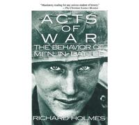 Richard Holmes Acts of War (Tascabile)