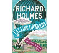 Richard Holmes Falling Upwards (Tascabile)