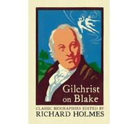 Richard Holmes Gilchrist on Blake (Tascabile)
