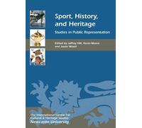 Richard Holt Sport, History, and Heritage (Copertina rigida) Heritage Matters