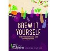 Richard Hood Nick Moyle Brew it Yourself (Copertina rigida)