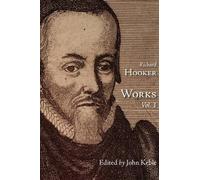 Richard Hooker The Works of That Judicious and Learned Divine Mr. Ri (Tascabile)
