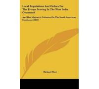 Richard Hort Local Regulations And Orders For The Troops Serving In (Tascabile)